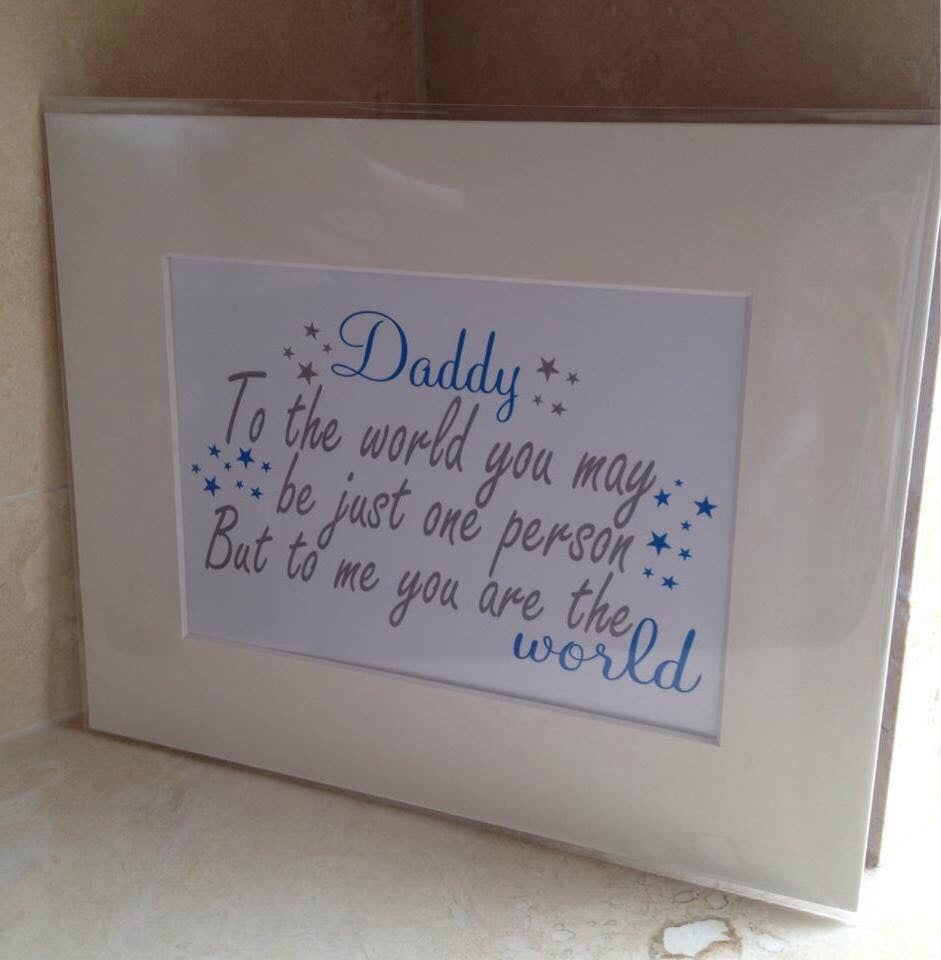 Daddy world to me 10x8 mount (unframed)