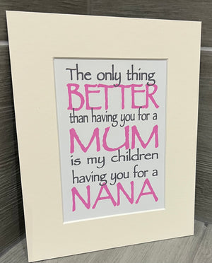 Only thing better Nanny 10x8 mount (unframed)